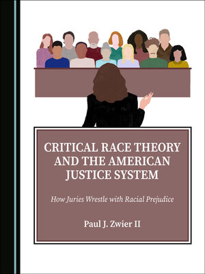 cover image of Critical Race Theory and the American Justice System